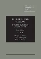 Deti a právo, doktrína, politika a prax - Children and the Law, Doctrine, Policy and Practice