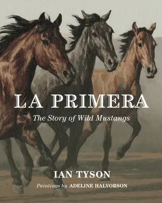 La Primera: Príbeh divokých mustangov - La Primera: The Story Of Wild Mustangs