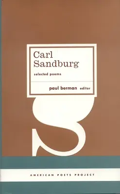 Carl Sandburg: Vybrané básne: (American Poets Project #23) - Carl Sandburg: Selected Poems: (American Poets Project #23)