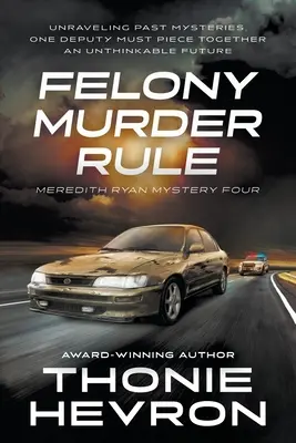 Pravidlo pre trestný čin vraždy: Záhadný triler pre ženy - Felony Murder Rule: A Women's Mystery Thriller
