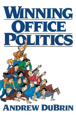 Víťazná kancelárska politika: Du Brinova príručka pre 90. roky - Winning Office Politics: Du Brin's Guide for the 90s
