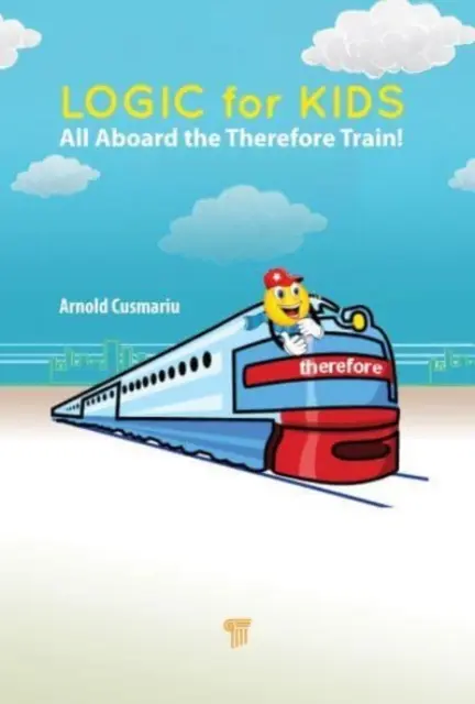 Logika pre deti: Preto nastupujte do vlaku! - Logic for Kids: All Aboard the Therefore Train!