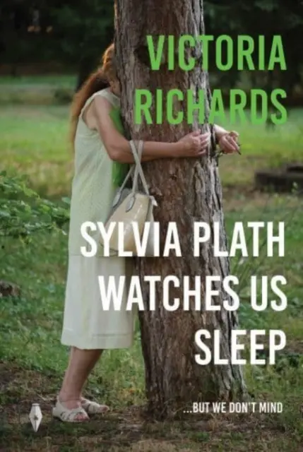 Sylvia Plathová nás pozoruje, ako spíme, ale nám to nevadí - Sylvia Plath Watches Us Sleep But We Don't Mind