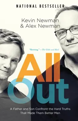 All Out: Otec a syn čelia tvrdým pravdám, ktoré z nich urobili lepších mužov - All Out: A Father and Son Confront the Hard Truths That Made Them Better Men