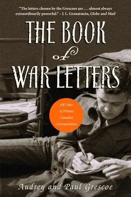 Kniha vojnových listov: 100 rokov súkromnej kanadskej korešpondencie - The Book of War Letters: 100 Years of Private Canadian Correspondence