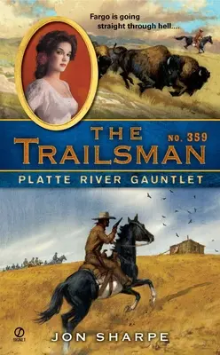 Trailsman #359: Rukavica rieky Platte - The Trailsman #359: Platte River Gauntlet