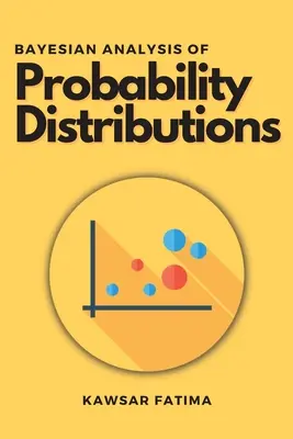 Bayesovská analýza rozdelenia pravdepodobnosti - Bayesian Analysis of Probability Distributions