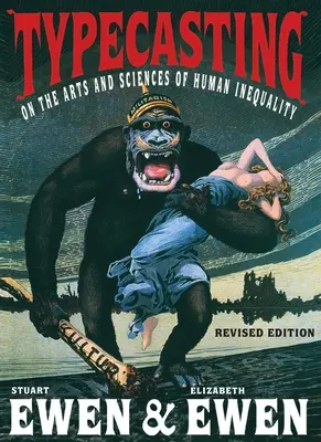 Typecasting - O umení a vede o ľudskej nerovnosti - Typecasting - On the Arts and Sciences of Human Inequality