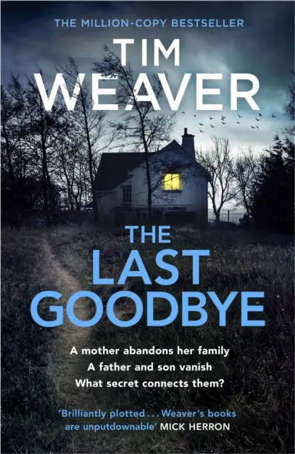 Posledné zbohom - nový srdcervúci triler od autora bestselleru Blackbird - Last Goodbye - The heart-pounding new thriller from the bestselling author of The Blackbird