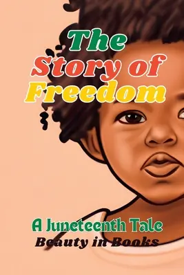 Príbeh slobody: A Juneteenth Tale - The Story of Freedom: A Juneteenth Tale