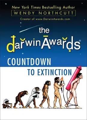 Darwinove ceny Odpočítavanie do vyhynutia - The Darwin Awards Countdown to Extinction