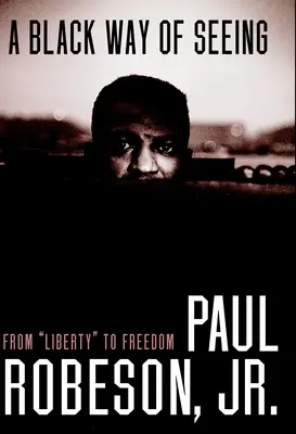 Čierny spôsob videnia: Od slobody k slobode - A Black Way of Seeing: From Liberty to Freedom