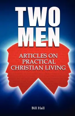 Dvaja muži: Články o praktickom kresťanskom živote - Two Men: Articles on Practical Christian Living