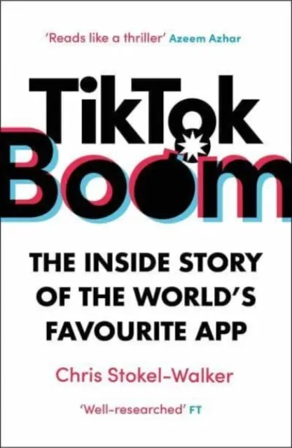 TikTok Boom - príbeh obľúbenej aplikácie na svete - TikTok Boom - The Inside Story of the World's Favourite App