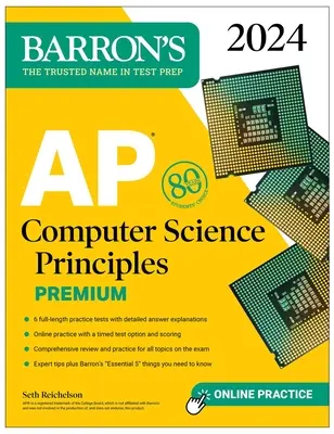 AP Computer Science Principles Premium, 2024: 6 cvičných testov + komplexný prehľad + online cvičenia - AP Computer Science Principles Premium, 2024: 6 Practice Tests + Comprehensive Review + Online Practice