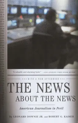 Novinky o novinkách: Americká žurnalistika v ohrození - The News about the News: American Journalism in Peril