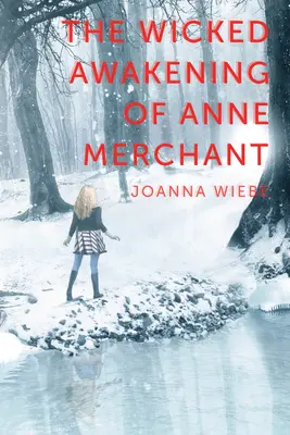 Zlé prebudenie Anny Kupcovej: Druhá kniha trilógie V - The Wicked Awakening of Anne Merchant: Book Two of the V Trilogy