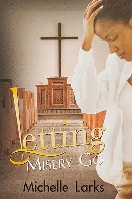 Nechať trápenie odísť - Letting Misery Go
