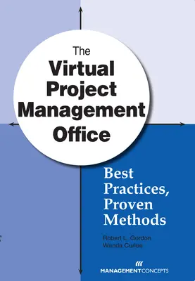 Virtuálna kancelária projektového manažmentu: Najlepšie postupy, osvedčené metódy - The Virtual Project Management Office: Best Practices, Proven Methods
