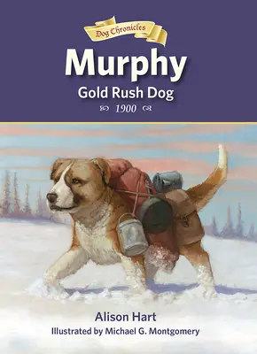 Murphy, pes zlatej horúčky - Murphy, Gold Rush Dog