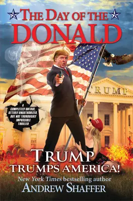 Deň Donalda - Trump Trumps America - Day Of The Donald - Trump Trumps America