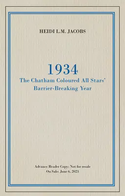 1934: Rok prelomenia bariéry farebných hviezd z Chathamu - 1934: The Chatham Coloured All-Stars' Barrier-Breaking Year