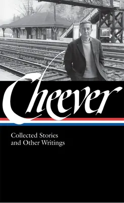 John Cheever: (LOA #188) - John Cheever: Collected Stories and Other Writings (LOA #188)