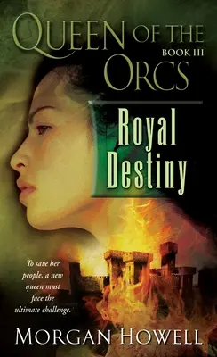 Kráľovná škriatkov: Kráľovský osud - Queen of the Orcs: Royal Destiny