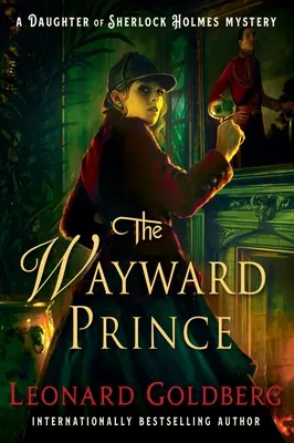 Záhada dcéry Sherlocka Holmesa (The Wayward Prince: A Daughter of Sherlock Holmes Mystery) - The Wayward Prince: A Daughter of Sherlock Holmes Mystery