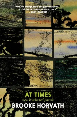 Niekedy: Nové a vybrané básne - At Times: New and Selected Poems