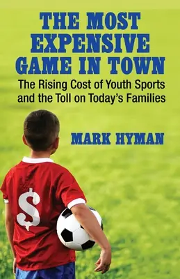 Najdrahšia hra v meste: Rastúce náklady na mládežnícky šport a daň pre dnešné rodiny - The Most Expensive Game in Town: The Rising Cost of Youth Sports and the Toll on Today's Families
