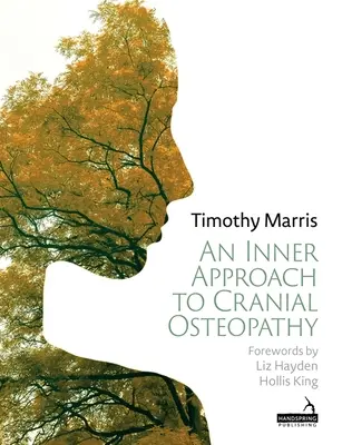 Vnútorný prístup ku kraniálnej osteopatii - An Inner Approach to Cranial Osteopathy