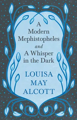 Moderný Mefistofeles a Šepot v tme - A Modern Mephistopheles, and A Whisper in the Dark