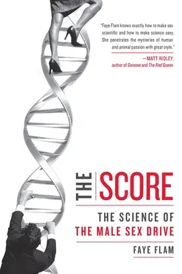 Skóre: Veda o mužskom pohlavnom pude - The Score: The Science of the Male Sex Drive