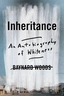 Dedičstvo: Autobiografia belošstva - Inheritance: An Autobiography of Whiteness