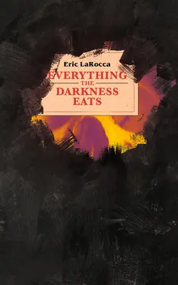 Všetko, čo žerie tma - Everything the Darkness Eats