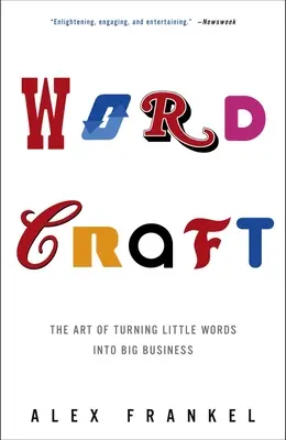 Wordcraft: Umenie premeniť malé slová na veľký biznis - Wordcraft: The Art of Turning Little Words Into Big Business