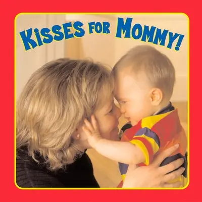Bozky pre mamu! - Kisses for Mommy!