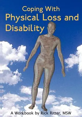 Vyrovnávanie sa s fyzickou stratou a postihnutím: A Workbook - Coping with Physical Loss and Disability: A Workbook
