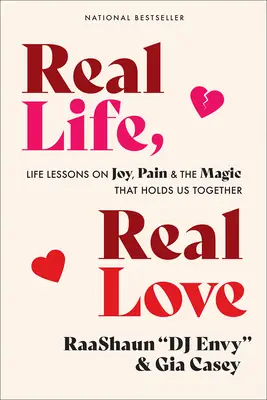 Skutočný život, skutočná láska: Životné lekcie o radosti, bolesti a kúzle, ktoré nás drží pohromade - Real Life, Real Love: Life Lessons on Joy, Pain & the Magic That Holds Us Together