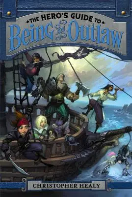 Sprievodca hrdinu, ako byť psancom - The Hero's Guide to Being an Outlaw