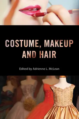 Kostým, líčenie a vlasy - Costume, Makeup, and Hair