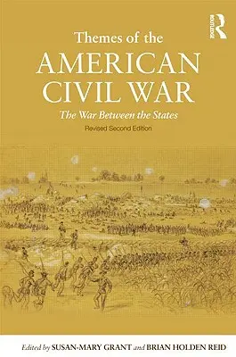 Témy americkej občianskej vojny: Vojna medzi štátmi - Themes of the American Civil War: The War Between the States