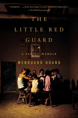 Malý červený strážca: Rodinné memoáre - The Little Red Guard: A Family Memoir
