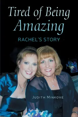 Unavení z toho, že sme úžasní: Príbeh Rachel - Tired of Being Amazing: Rachel's Story