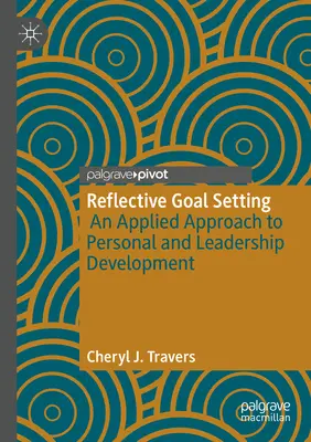Reflexívne stanovovanie cieľov: Aplikovaný prístup k osobnému a vodcovskému rozvoju - Reflective Goal Setting: An Applied Approach to Personal and Leadership Development