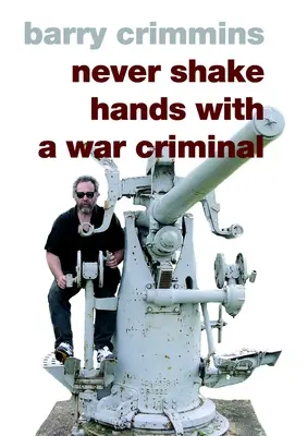 Nikdy si nepodávaj ruku s vojnovým zločincom - Never Shake Hands with a War Criminal