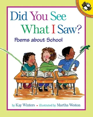 Videl si to, čo som videl ja?: Básne o škole - Did You See What I Saw?: Poems about School