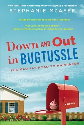 Dole a vonku v Bugtussle: Šialene tučná cesta k šťastiu - Down and Out in Bugtussle: The Mad Fat Road to Happiness