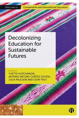 Dekolonizácia vzdelávania pre udržateľnú budúcnosť - Decolonizing Education for Sustainable Futures